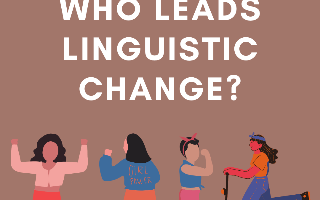 Who Leads Linguistic Change?